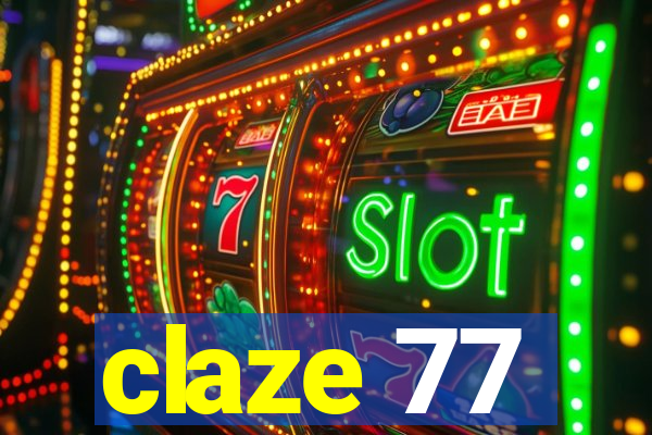 claze 77